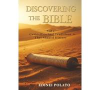 Discovering the Bible Curiosities and Traditions that Shaped History Volume 1: Customs and Culture from Genesis to Exodus (Descobrindo a Bíblia)