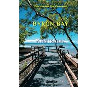 Discovering The Charm Of Byron Bay, Australia