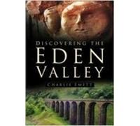 Discovering the Eden Valley
