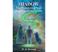 Discovering the Emerald Path: 1 (Shadow the Wandering Soul)