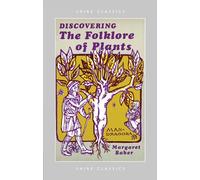 Discovering The Folklore of Plants: (Shire Discovering)