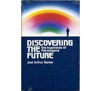 Discovering the Future: The Business of Paradigms