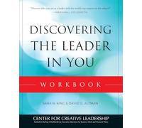 Discovering the Leader in You Workbook: 154 (J-B CCL (Center for Creative Leadership))