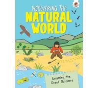 Discovering the Natural World (Exploring the Great Outdoors)