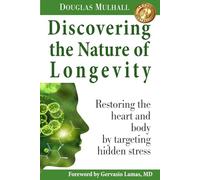 Discovering the Nature of Longevity: Restoring the heart and body by targeting hidden stress