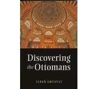 Discovering the Ottomans