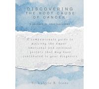 Discovering the Root Causes of Cancer: A Journey of Self-Discovery