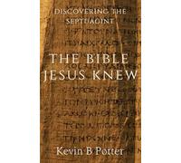 Discovering The Septuagint: The Bible Jesus Knew (One Word Three Witnesses)