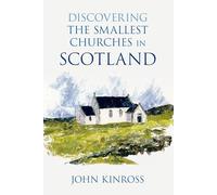 Discovering the Smallest Churches in Scotland