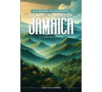 Discovering the Wonderful Islamic History of Jamaica