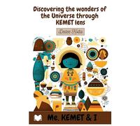Discovering the wonders of the Universe through KEMET lens