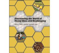 Discovering the World of Honey Bees and Beekeeping
