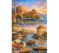 Discovering Thessaloniki (Discovering the world)