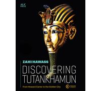 Discovering Tutankhamun : From Howard Carter to the Golden City