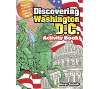Discovering Washington D.C. Activity Book: Awesome Activities About Our Nation's Capital (Dover Kids Activity Books: U.S.A.)