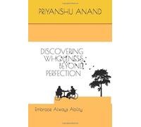 Discovering Wholeness Beyond Perfection: Embracing Ability, Finding Wholeness