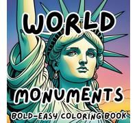 Discovering World Monuments: Bold Outlines of Global Landmarks to Color: 37 Iconic Landmarks from Around the Globe for Easy, Relaxing Coloring