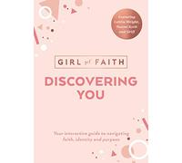 Discovering You: Your Interactive Guide to Navigating Faith, Identity and Purpose
