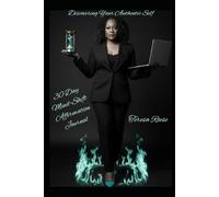 Discovering Your Authentic Self: 30 Day Mind-Shift Affirmation Journal