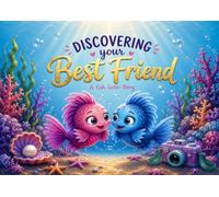 Discovering Your Best friend: A fish Sister Story