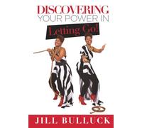 Discovering Your Power in Letting Go (The Becoming Whole Trilogy)