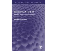 Discovering Your Self : Breaking Walls - Building Bridges