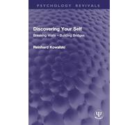 Discovering Your Self: Breaking Walls - Building Bridges (Psychology Revivals)