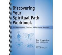 Discovering Your Spiritual Path Workbook: Self-Assessments, Exercises & Educational Handouts (Mental Health & Life Skills Workbook Series)
