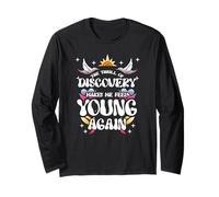 Discovery Adventure Makes Me Feel Young Again Roaming Wander Long Sleeve T-Shirt