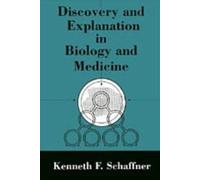 Discovery and Explanation in Biology and Medicine