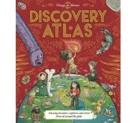 Discovery Atlas: a magnificent gift book packed with incredible inventors and explorers