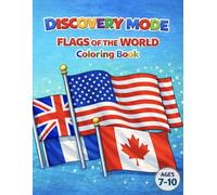 Discovery Mode Flags of the World Coloring Book: 50 World Flags to Color While Learning Countries and Geography | Educational Coloring Book for Kids Ages 7-10 (Discovery Mode Series)