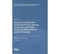 Discovery of Bioactive Compounds from Natural Organisms and Their Molecular Mechanisms against Diseases