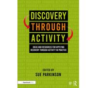 Discovery Through Activity : Ideas and Resources for Applying Recovery Through Activity in Practice