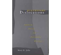 Discrepant Dislocations - Feminism, Theory & Postcolonial Histories (Paper)