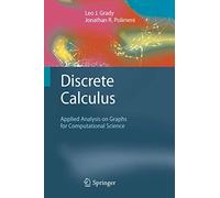 Discrete Calculus: Applied Analysis on Graphs for Computational Science