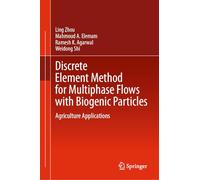 Discrete Element Method for Multiphase Flows with Biogenic Particles – Agriculture Applications