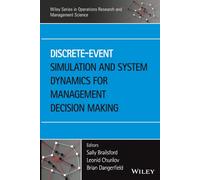 Discrete-Event Simulation and System Dynamics for Management Decision Making – Wiley-VCH