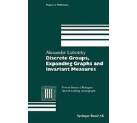 Discrete Groups, Expanding Graphs and Invariant Measures (Modern Birkhäuser Classics)