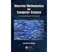 Discrete Mathematics for Computer Science: An Example-Based Introduction