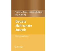Discrete Multivariate Analysis: Theory and Practice