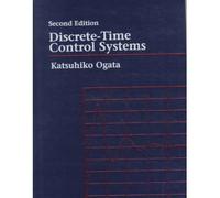 Discrete-Time Control Systems: Written by Katsuhiko Ogata, 1994 Edition, (2nd Edition) Publisher: Prentice Hall [Paperback]