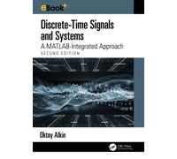 Discrete-Time Signals and Systems : A MATLAB Integrated Approach
