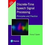 Discrete-Time Speech Signal Processing – Principles and Practice