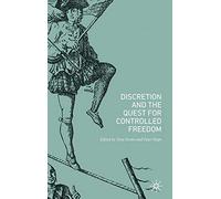 Discretion and the Quest for Controlled Freedom