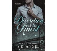 Discretion at Its Finest: A Brother’s Fiancée Forbidden Billionaire Romance (The Discretion Dynasty Russel/Newman Family Trilogy)