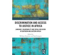 Discrimination and Access to Justice in Africa : Language, Vulnerability and Social Inclusion in Southern and Eastern Africa