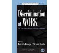 Discrimination at Work: The Psychological and Organizational Bases (SIOP Organizational Frontiers Series)