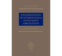 Discrimination in Investment Treaty Arbitration – Oxford International Arbitration Series