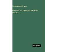 Discurso de la comunidad de Sevilla año 1520